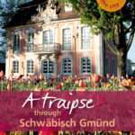 A traipse through Schwäbisch Gmünd