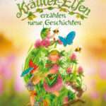 Kräuter-Elfen erzählen neue Geschichten
