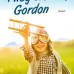 Flieg weiter, Gordon