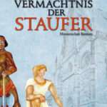 Das Vermächtnis der Staufer