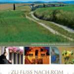 Zu Fuß nach Rom – A PIEDI A ROMA