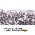 Aus dem Schatten in die Geschichte: Lebenswelten von LSBTI* in und um Schwäbisch Gmünd