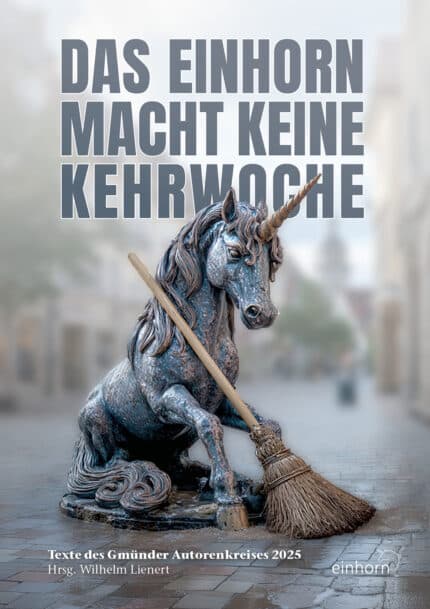 Das Einhorn macht keine Kehrwoche