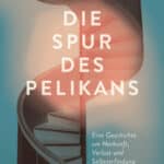 Die Spur des Pelikans
